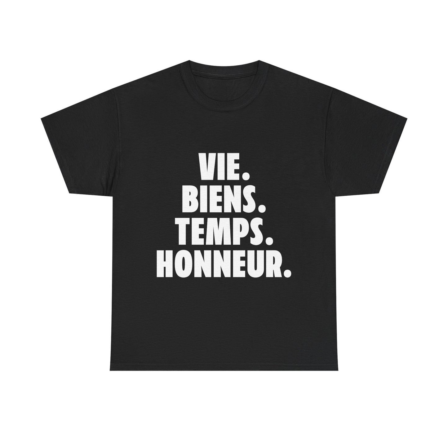 Inspirational T-Shirt – Vie. Biens. Temps. Honneur.