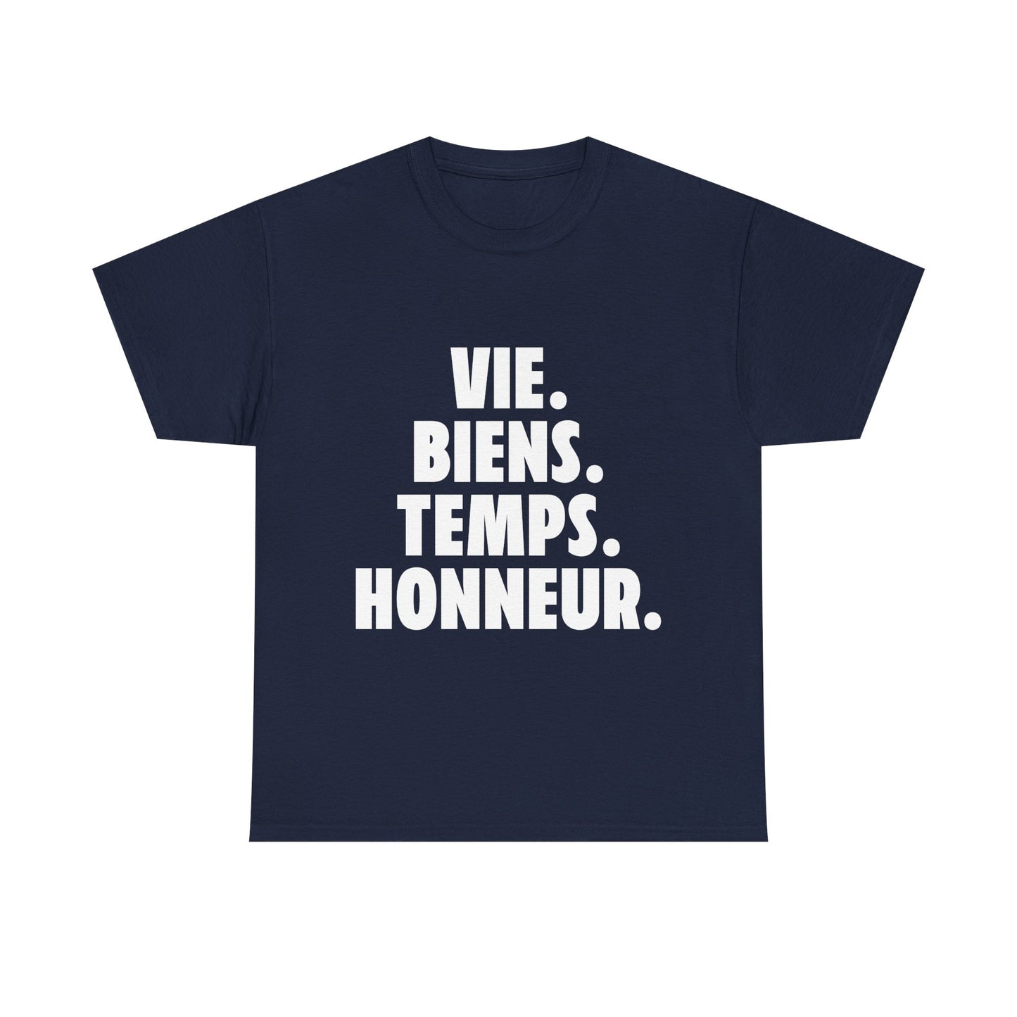 Inspirational T-Shirt – Vie. Biens. Temps. Honneur.